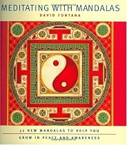 Meditating with Mandalas: 52 New Mandalas to Help You Grow in Peace and Awareness