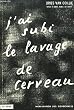 J'ai subi le lavage de cerveau.