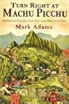 Turn Right at Machu Picchu: Rediscove...
