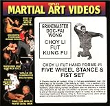 Choy Li Fut Kung Fu - Grandmaster Doc-fai Wong - Video 1: Five Wheel Stance & Fist SET