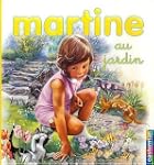 MES PREMIERS MARTINE T28 : AU JARDIN