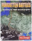 FORGOTTEN BATTLES: Scenarios for WWII Spearhead Rules