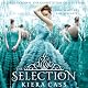 The Selection: The Selection Trilogy, Book 1
