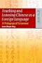 Teaching And Learning Chinese As a Foreign Language: A Pedagogical Grammar