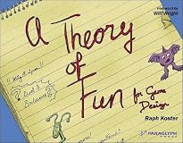 A Theory of Fun for Game Design