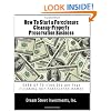 How To Start a Foreclosure Cleanup-Property Preservation Business: EARN UP TO $100,000 per Year CLEANING OUT FORECLOSED HOMES