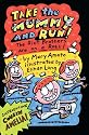 Take the Mummy and Run: The Riot Brothers Are on a Roll (The Riot Brothers Series)