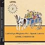 Lakhotiya Woglaka Po! - Speak Lakota! Level 2 Audio CD (Lakhotiya Woglaka Po! - Speak Lakota!)