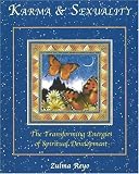Karma and Sexuality: The Transforming Energies of Spiritual Development