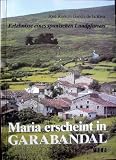 Produkt-Bild: Maria Erscheint in Garabandal. Erlebnisse Eines Spanischen Landpfarrers.