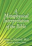 A Metaphysical Interpretation of the Bible