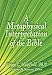 A Metaphysical Interpretation of the Bible