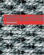 Constructing Architecture: Materials, Processes, Structures