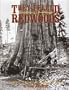 They Felled the Redwoods: A Saga of Flumes and Rails in the High Sierra