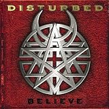 DISTURBED - BELIEVE (PA VERSION) [EXPLICIT]