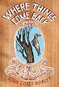 Where Things Come Back