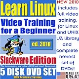 Learn Linux, Slackware Edition. Includes Video Training for a Beginner, Training Library, Installation and Printed Quick Reference Card. 5-disk DVD Set, Ed.2010