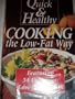 Cooking the Low-Fat Way (Quick & Healthy)