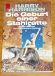 Die Geburt einer Stahlratte. Erster Roman des Stahlratten-Zyklus.