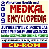 2009 American Health and Medical Encyclopedia - Authoritative, Practical Guide to Health and Wellness, Coverage of Major Diseases (CD-ROM)