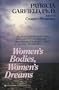 Women's Bodies, Women's Dreams