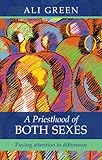 A priesthood of both sexes : paying attention to difference