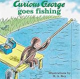 [Curious George Goes Fishing] (By: H A Rey) [published: March, 2001]