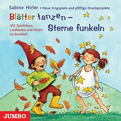 Bl�tter tanzen - Sterne funkeln: Neue Singspiele und Musikprojekte f�r das Kindergartenjahr im Herbst und Winter