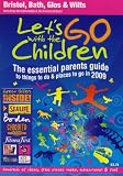 Lets Go with the Children 2009: Bristol, Bath, Gloucestershire and Wiltshire
