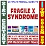 21st Century Ultimate Medical Guide to Fragile X Syndrome (FRAXA) - Authoritative Clinical Information for Physicians and Patients (Two CD-ROM Set)