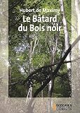 Le B�tard du Bois noir