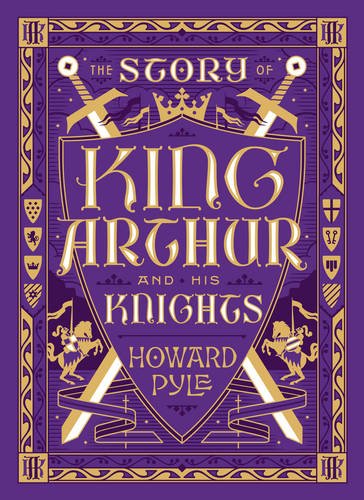 The Story of King Arthur and His Knights (Barnes & Noble Leatherbound Children's Classics)