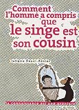 Comment l'homme a compris que le singe est son cousin