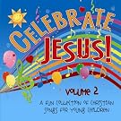Celebrate Jesus! Volume 2
