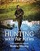 Hunting with Air Rifles: The Complete Guide