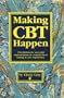 Making CBT happen: Prescriptions for successful implementation of computer-based training in your organization