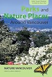 Parks and Nature Places Around Vancouver