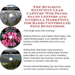 The Guerilla Marketing, Building Effective Lead Capture Web Pages, Sales Letters for Radio Controlled Toys Businesses