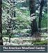 The American Woodland Garden: Capturing the Spirit of the Deciduous Forest