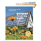 Power from the Sun: A Practical Guide to Solar Electricity by Dan Chiras
