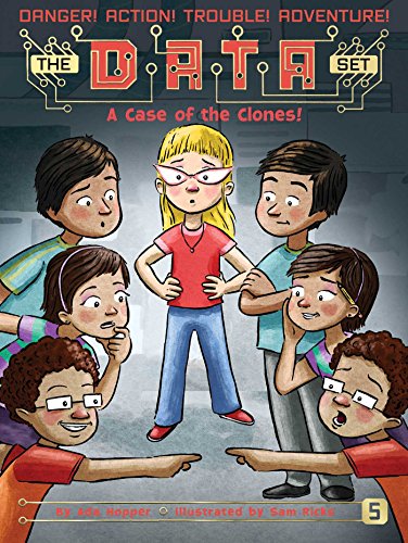 A Case of the Clones (The DATA Set Book 5)
