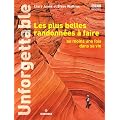 Les plus belles randonn�es � faire au moins une fois dans sa vie : Unforgettable