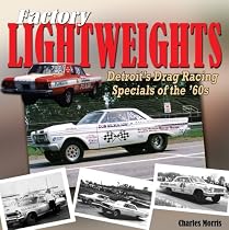 Factory Lightweights: Detroit's Drag Racing Specials of the '60s