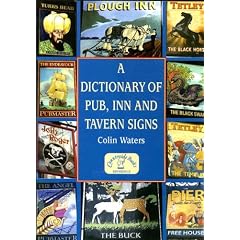 A Dictionary of Pub, Inn and Tavern Signs (Reference)
