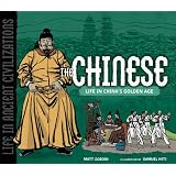 TheChinese:LifeinChina'sGoldenAge(LifeinAncientCivilizations)