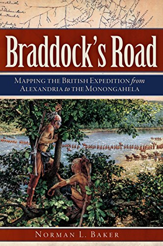 Braddock's Road: Mapping the British Expedition from Alexandria to the Monongahela (Military)