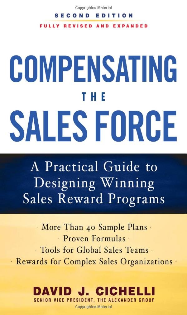 Compensating the Sales Force: A Practical Guide to Designing ... Compensating the Sales Force: A Practical Guide to Designing ...