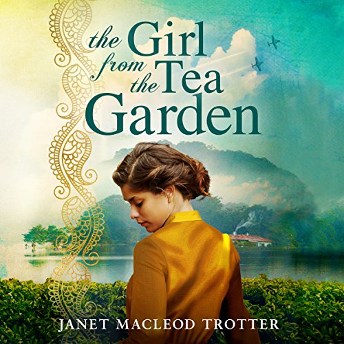 The Girl from the Tea Garden: The India Tea Series, Book 3