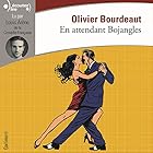 En attendant Bojangles | Livre audio Auteur(s) : Olivier Bourdeaut Narrateur(s) : Louis Arène