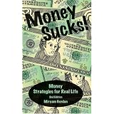 Money Sucks! Money Strategies for Real Life